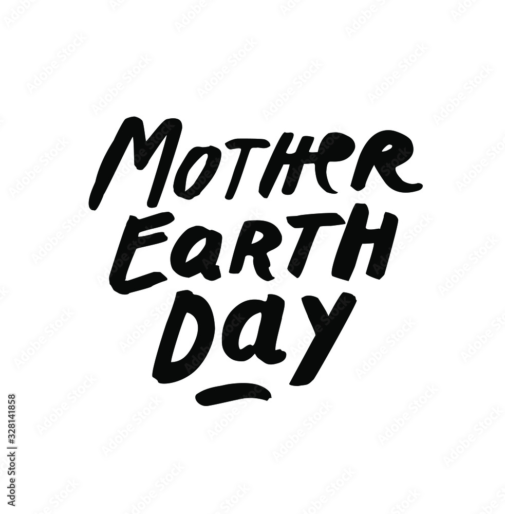 Celebrate Mother Earth Day 22 April. Vector paintbrush ink handwritten logo sign. Trendy warm hand black lettering font on plain background. Organic design element for print web marketing stickers Celebrate Mother Earth Day 22 April. Vector paintbrush ink handwritten logo sign. Trendy warm hand black lettering font on plain background. Organic design element for print web marketing stickers