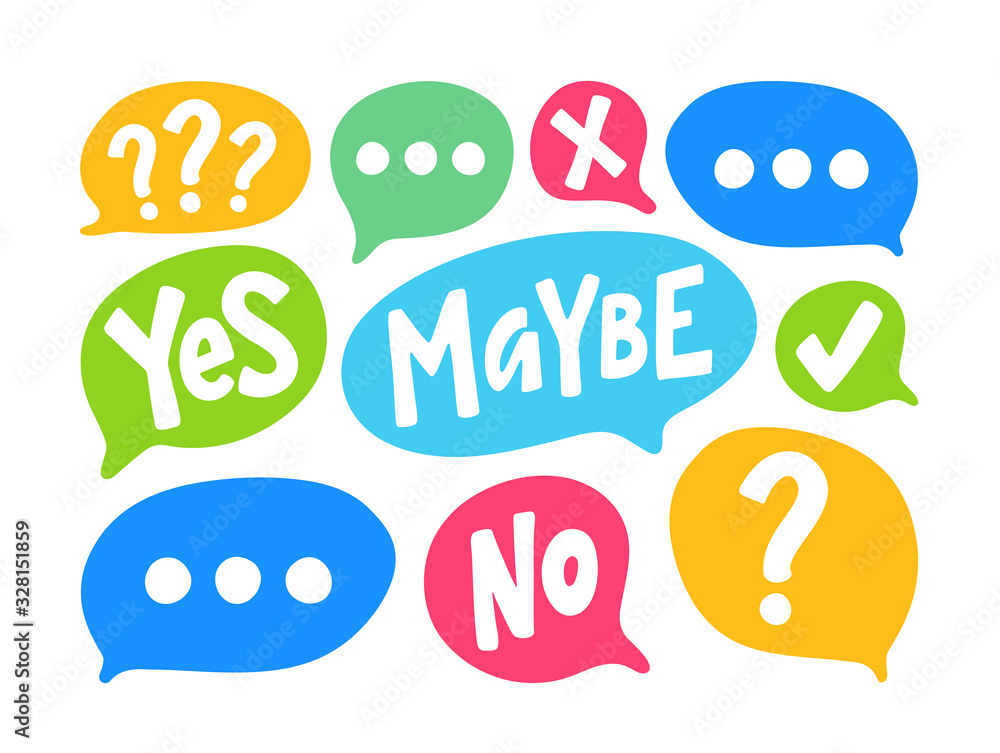 Yes No Maybe word text on talk shape. Vector illustration speech bubble on white background. Design element for badge, sticker, mark, symbol, icon and card chat. Test question