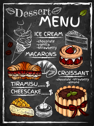 Sketch hand drawn poster of dessert menu with sketch cake, ice cream, gelato, tiramisu, cheesecake, croissant, macaron. Background for cafe menu, restaurant. Vector illustration, blackboard.