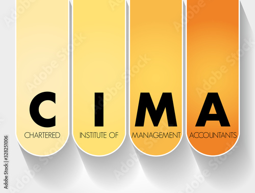 CIMA - Chartered Institute of Management Accountants acronym, business concept background
