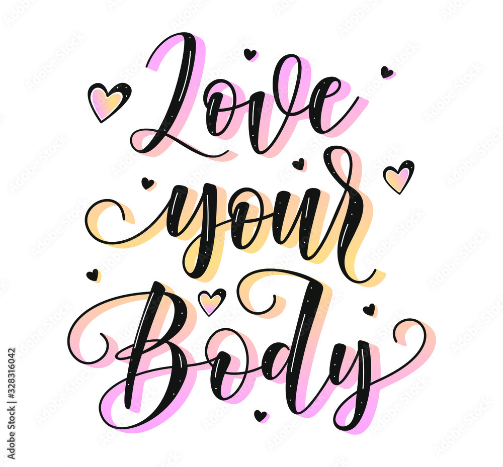 Love your body. Body positive lettering. Hand drawn typography poster. Colored text isolated on white background. Vector stock illustration