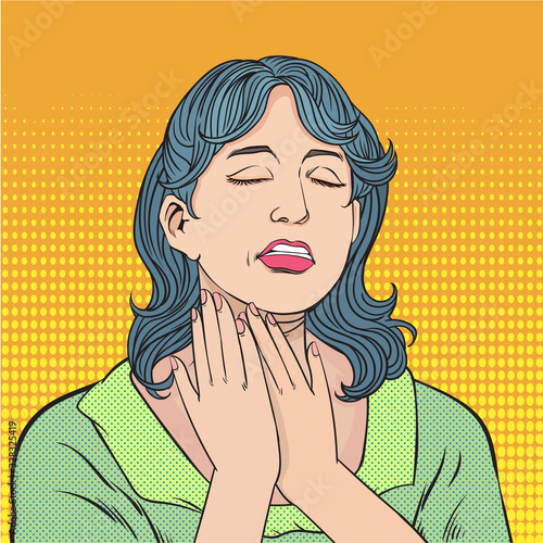 A woman with a sore throat, very painful, have to raise hands, rubbed and close your eyes. Pop art  retro vector illustration comic. Separate images of people from the background.