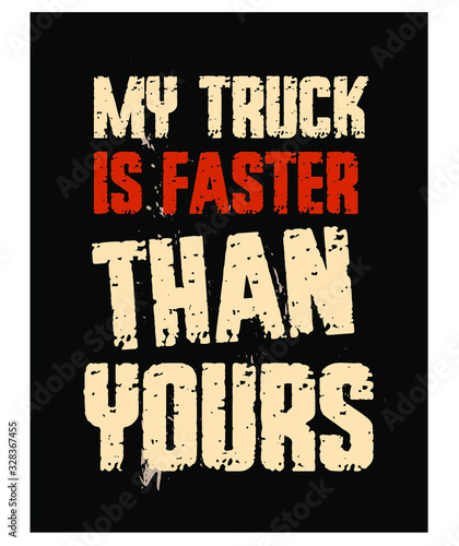 My Truck is Faster Than Yours. RC Hobby Poster T-shirt Design. Vector Illustration