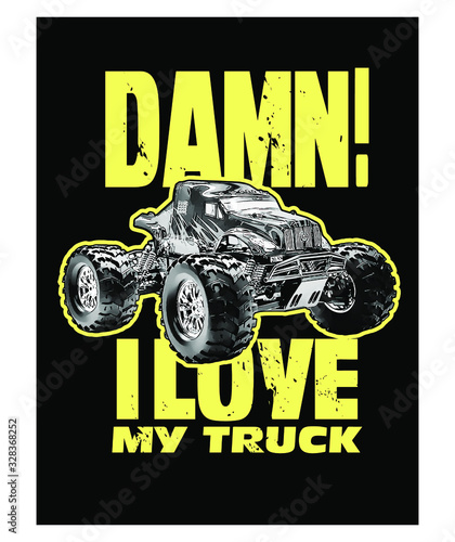 Damn I Love My Truck Series. RC Hobby Poster T-shirt Design. Vector Illustration