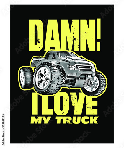Damn I Love My Truck Series. RC Hobby Poster T-shirt Design. Vector Illustration