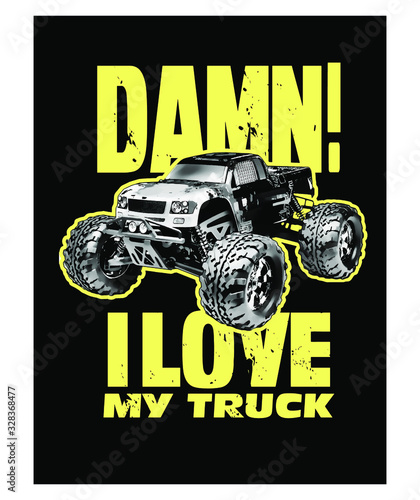 Damn I Love My Truck Series. RC Hobby Poster T-shirt Design. Vector Illustration