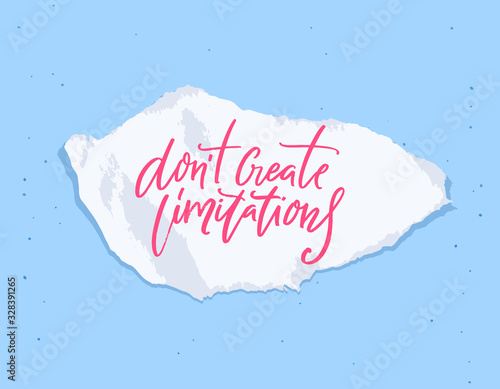 Fototapeta Don't create limitations. Inspirational quote on torn paper. Phrase about dreaming, achieving goals and success. Positive saying for motivation poster design, apparel and cards