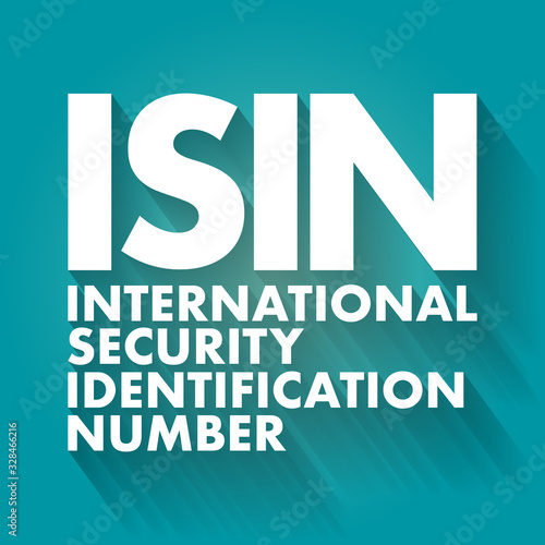 ISIN - International Security Identification Number acronym, business concept background