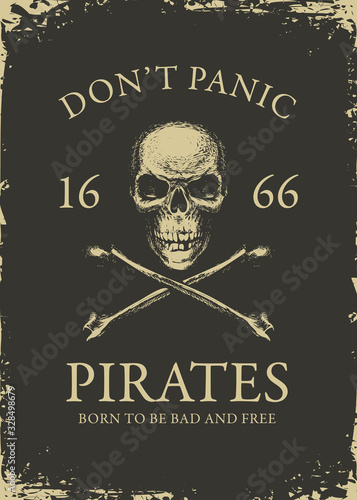 Hand-drawn illustration with Pirate skull, crossbones and inscriptions on the black background in vintage style. Vector banner on the theme of pirate travel, adventure and discovery. Jolly Roger