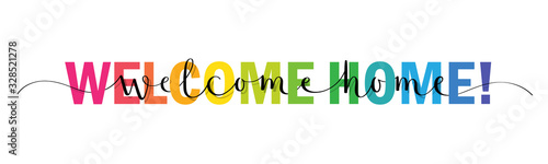 WELCOME HOME vector rainbow-colored mixed typography banner with interwoven brush calligraphy