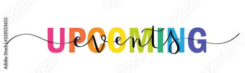 UPCOMING EVENTS vector rainbow-colored mixed typography banner with interwoven brush calligraphy