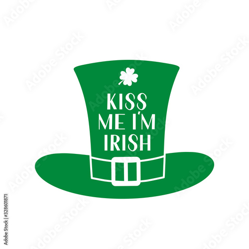 Kiss me I m Irish hand lettering on green Leprechaun s hat. Funny St. Patricks day quote typography poster. Vector template for greeting card, banner, sticker, . badge, t-shirt, etc.