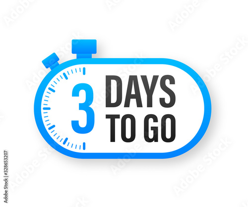3 Days to go. Countdown timer. Clock icon. Time icon. Count time sale. Vector stock illustration.