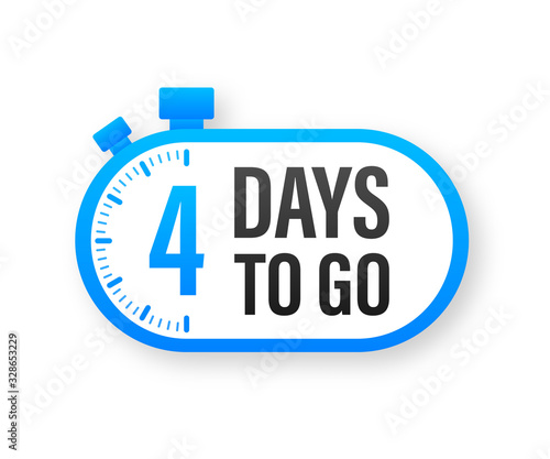 4 Days to go. Countdown timer. Clock icon. Time icon. Count time sale. Vector stock illustration.