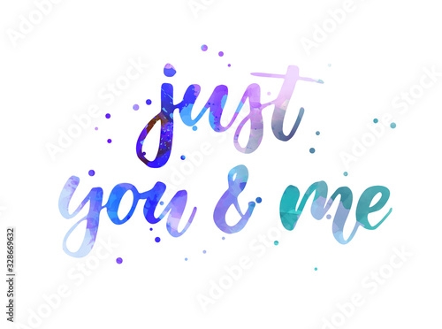 Just you and me lettering