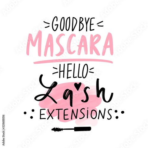 Goodbye mascara, hello lash extensions. Vector Hand sketched Lashes quote.