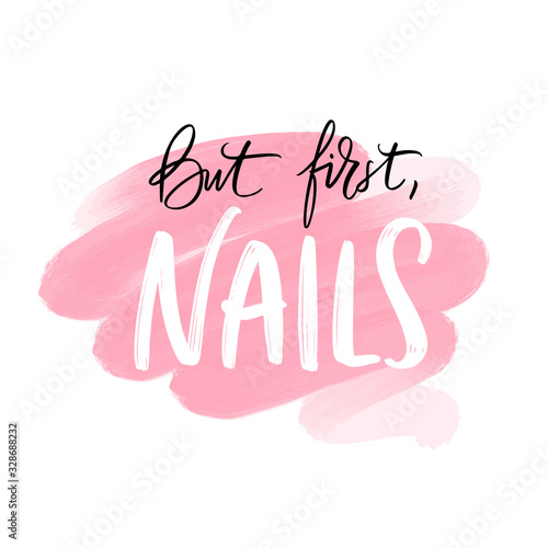 Vector Handwritten lettering about nails. Inspiration quote