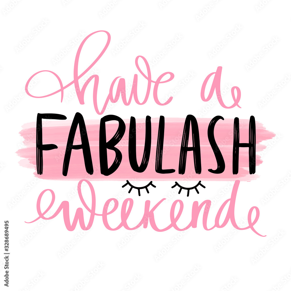 Have a fabulash weekend. Vector Hand sketched Lashes quote.