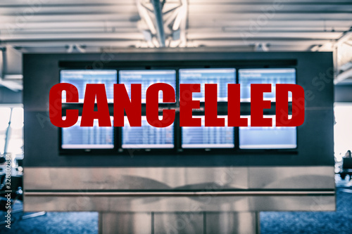 Canceled flights China Europe airports. Travel vacations cancelled for fear of spreading coronavirus, background of airport terminal screens showing departures arrivals of planes with title in red.