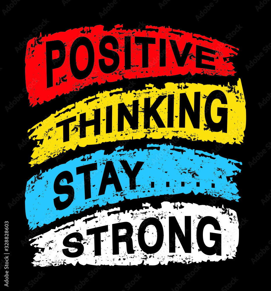 Fototapeta positive thinking stay strong typography for print t shirt
