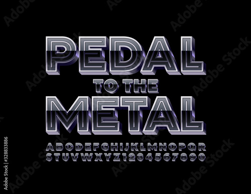 Vector slogan Pedal to the Metal with black and silver 3D Font. Creative glossy Alphabet Letters and Numbers