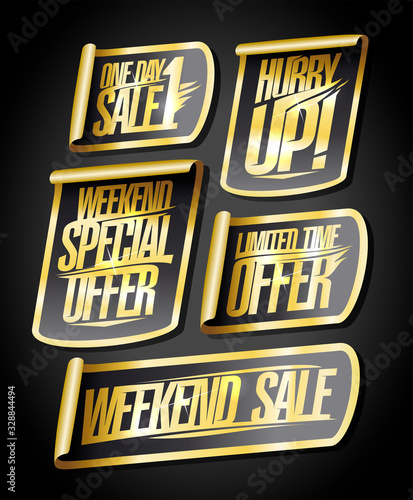 One day sale, weekend special offer, limited time offer, hurry up, weekend sale