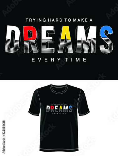 dreams typography for print t shirt 