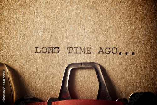 Long time ago