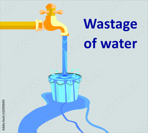 Wastage of water from tap. Water droop from tap and fill the bucket