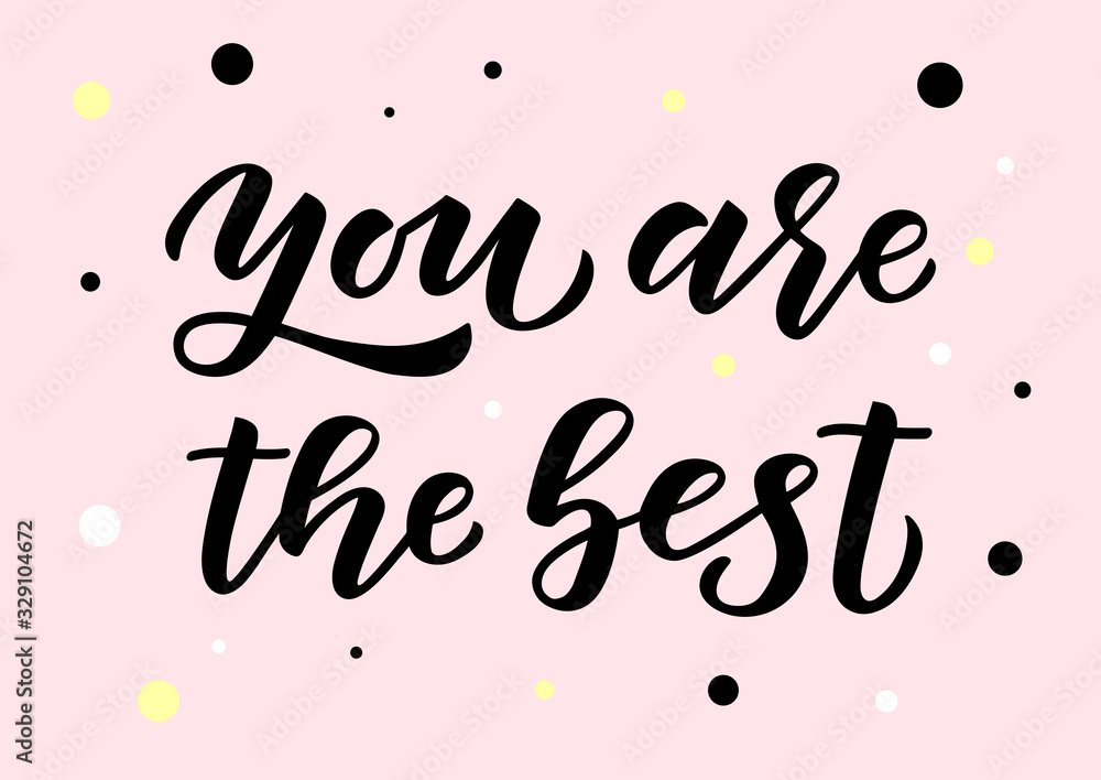 You are the best hand drawn lettering You are the best hand drawn lettering