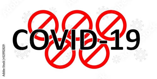 The ban of the olympic games. Cancellation of the 2020 olympic games in Japan due to coronavirus 2019-nCov, covid-19. Circles made of red prohibition signs, inscription covid-19.