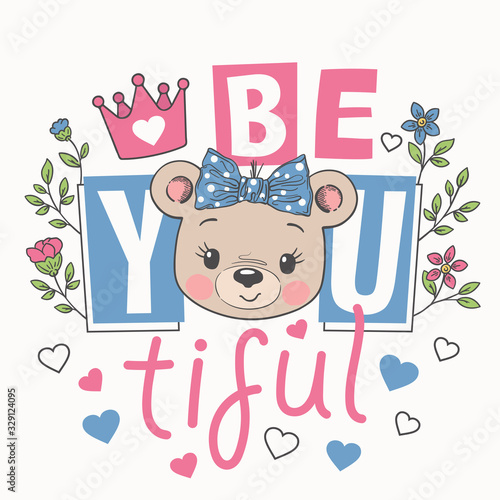 Cute bear girl face, flowers, crown. Beautiful slogan. Cartoon vector illustration design for t-shirt graphics, fashion prints, slogan tees