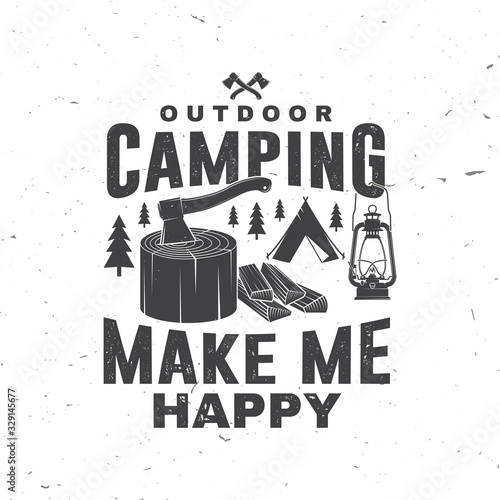 Outdoor camping make me happy. Vector. Concept for shirt or logo, print, stamp or tee. Vintage typography design with lantern and axe in stump silhouette. photo