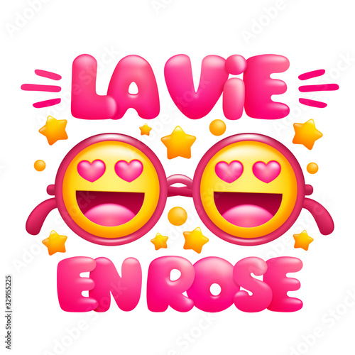 La vie en rose. Life in pink color phrase. Pink glasses with emoji faces.