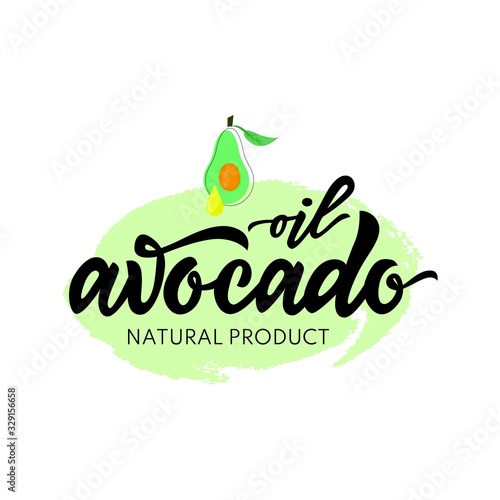 Hand calligraphy lettering oil avocado natural product.vector