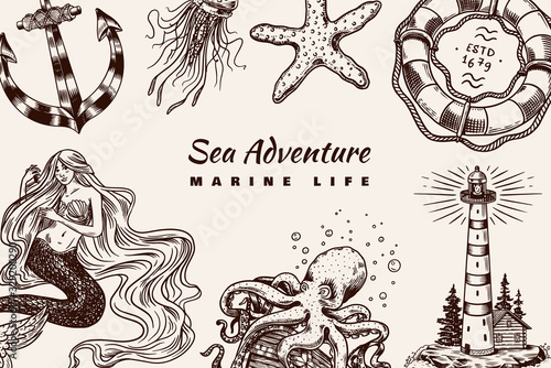 Sea Poster. Nautical banner or background. Lighthouse, mermaid and marine captain, octopus and shipping sail, old sailor, ocean waves, seaman and lifebuoy. Hand drawn engraved old sketch.