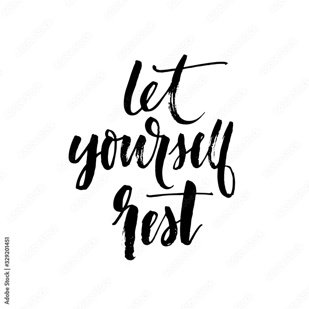 Let yourself rest card. Hand drawn brush style modern calligraphy. Vector illustration of handwritten lettering. 