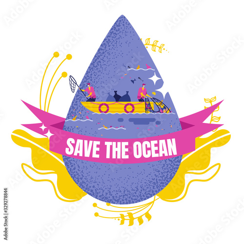 Drop of Water with Male Volunteers Scavenge from Sea or Ocean on Boat, with Help Nets and Put Garbage in Packages. Disposal Garbage in Water Cartoon Flat Banner Vector Illustration. Save Ocean.