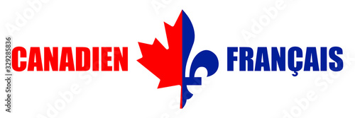 Vector illustration with red maple leaf (symbol of the Canadian people), Fleur de lis (symbol of French Canadians) and text. Translation: French Canadian.