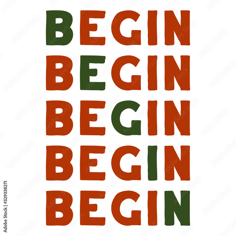 Begin Colorful isolated vector saying