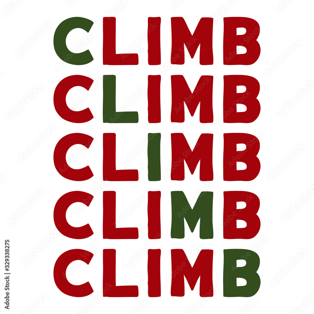 Climb Colorful isolated vector saying