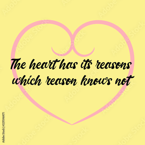 The heart has its reasons which reason knows not. Ready to post social media quote