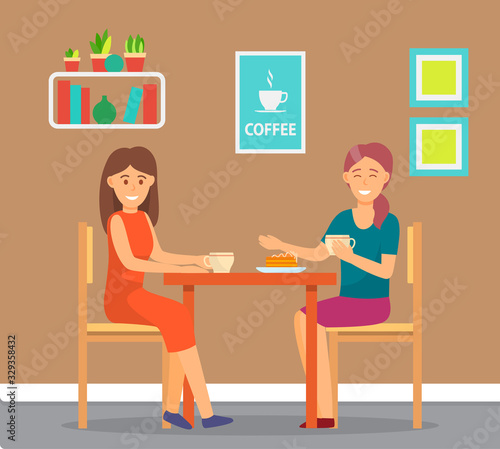 Friends spending time together in coffeehouse. Meeting of women for intimate talk, gossips. People calmly drinking coffee and eating cake. Cozy homelike interior of cafe. Vector illustration in flat