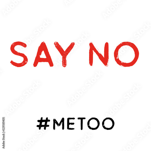 The hashtag is me too. Say no to violence against women. Harassment. Humiliation. Motivation quote against sexual harassment, assault and violence toward women. Banner. Social movement. Feminism.