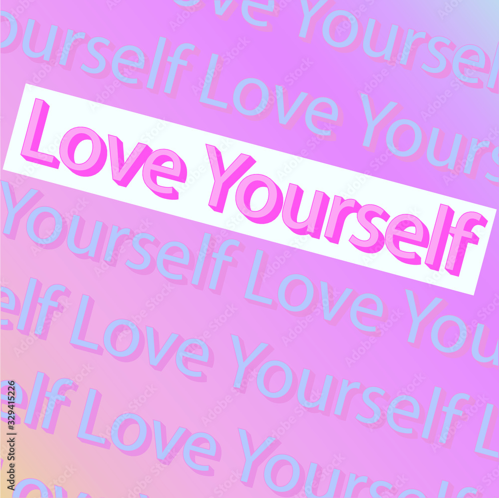 Love Yourself phrase vector illustration. Inspirational graphic design for print for poster, t-shirt, sweatshirt, sticker, label, bags.