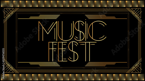 Art Deco Music Fest text. Golden decorative greeting card, sign with vintage letters.