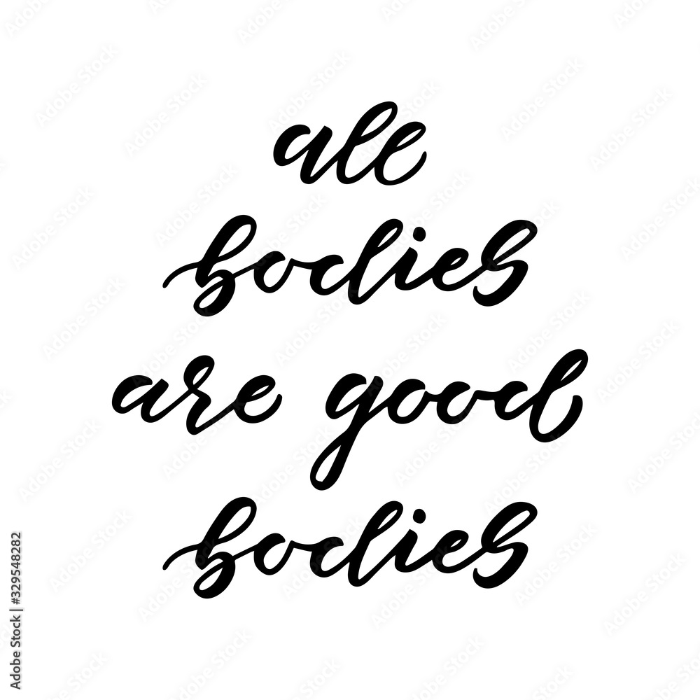 All bodies are good bodies hand drawn lettering All bodies are good bodies hand drawn lettering