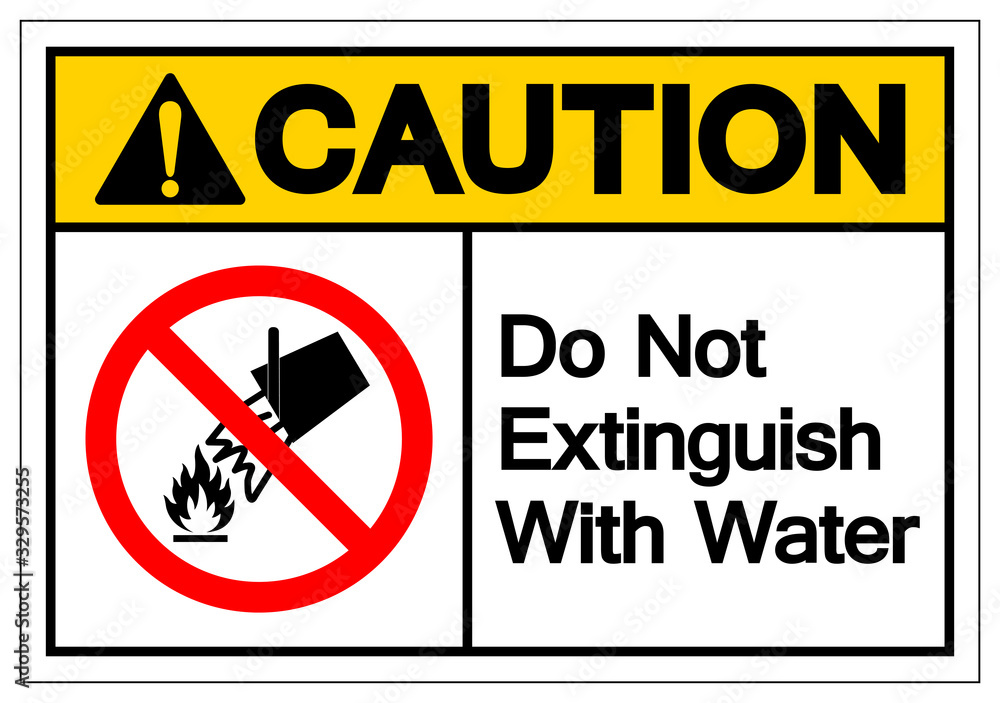 Caution Do Not Extinguish With Water Symbol Sign, Vector Illustration, Isolate On White Background Label .EPS10 Caution Do Not Extinguish With Water Symbol Sign, Vector Illustration, Isolate On White Background Label .EPS10