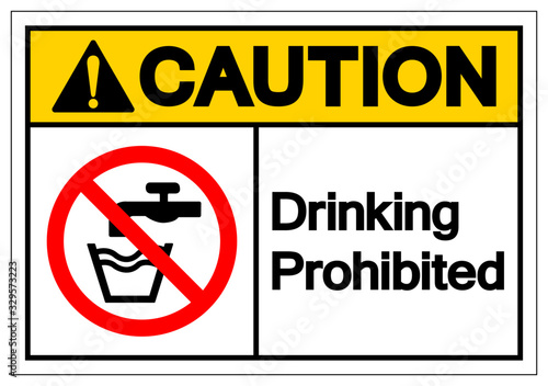 Caution Drinking Prohibited Symbol Sign, Vector Illustration, Isolate On White Background Label .EPS10