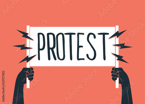 Two black raised up hands silhouette holding white banner with Protest caption on it. Revolution, demonstration, manifestation themed vector illustration.